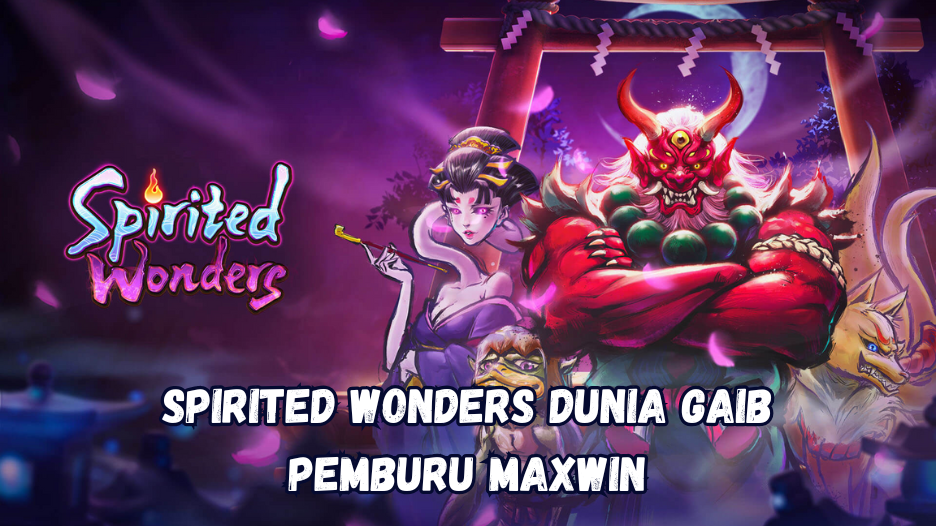 Spirited Wonders Dunia Gaib Pemburu Maxwin