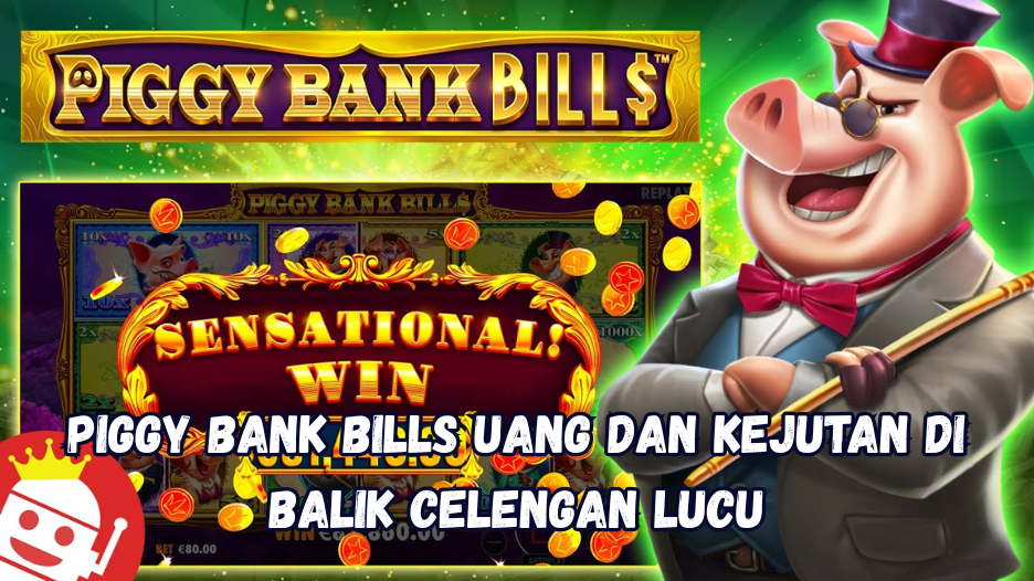Piggy Bank Bills: Uang dan Kejutan di Balik Celengan Lucu.