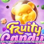 Tips Gacor Fruity Candy Putaran Manis Kejutan Menang Besar